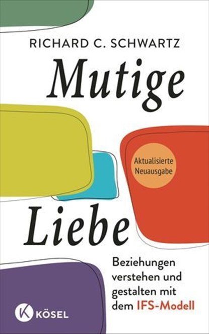 Mutige Liebe, Richard C. Schwartz - Ebook - 9783641326111