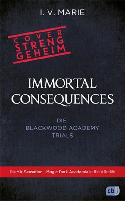 Immortal Consequences – Die Blackwood Academy Trials, I.V. Marie - Ebook - 9783641326180
