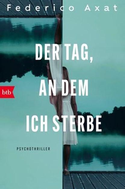 Der Tag, an dem ich sterbe, Federico Axat - Ebook - 9783641326937