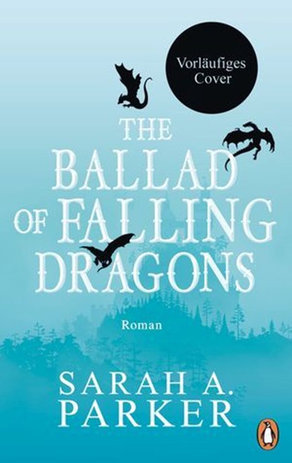 The Ballad of Falling Dragons, Sarah A. Parker - Ebook - 9783641327682
