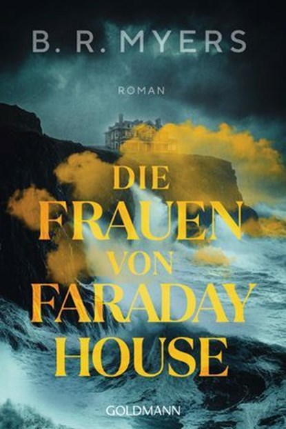 Die Frauen von Faraday House, B. R. Myers - Ebook - 9783641327767