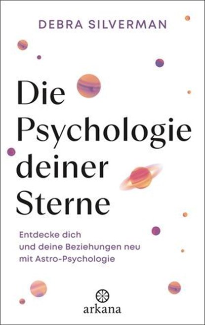 Die Psychologie deiner Sterne, Debra Silverman - Ebook - 9783641327927