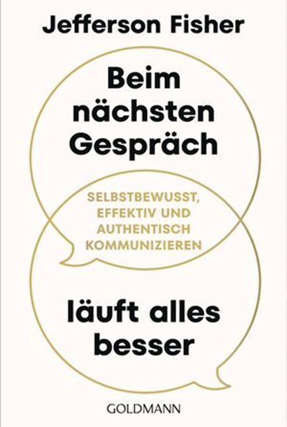 Beim nächsten Gespräch läuft alles besser, Jefferson Fisher - Ebook - 9783641328719