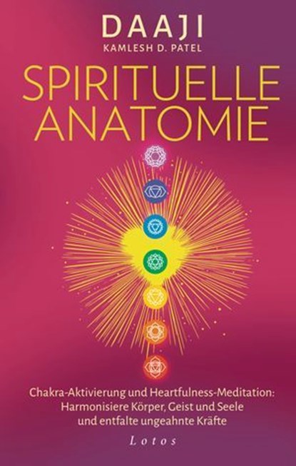 Spirituelle Anatomie, Daaji Kamlesh D. Patel - Ebook - 9783641330798