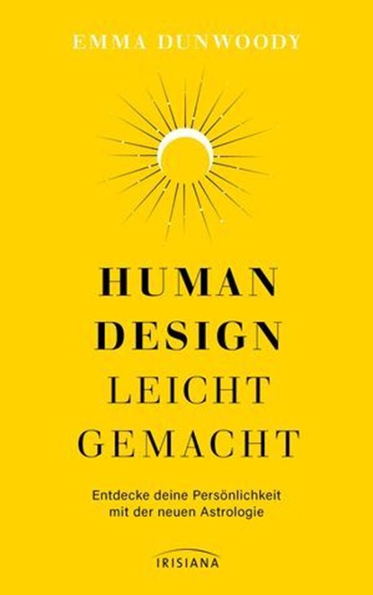 Human Design leicht gemacht, Emma Dunwoody - Ebook - 9783641330880