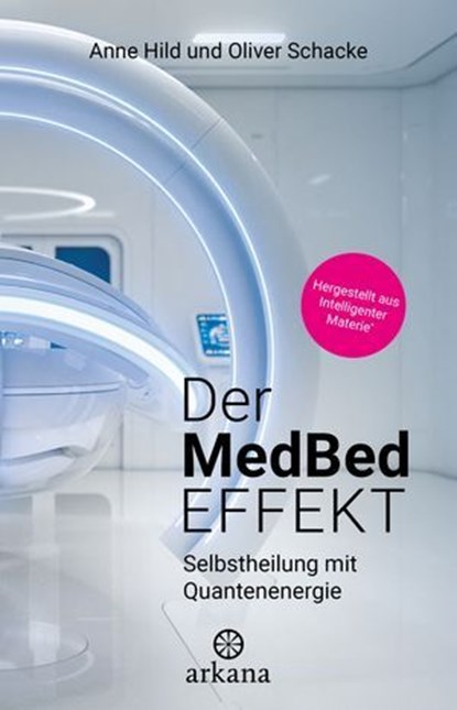 Der MedBed-Effekt, Anne Hild ; Oliver Schacke - Ebook - 9783641331955