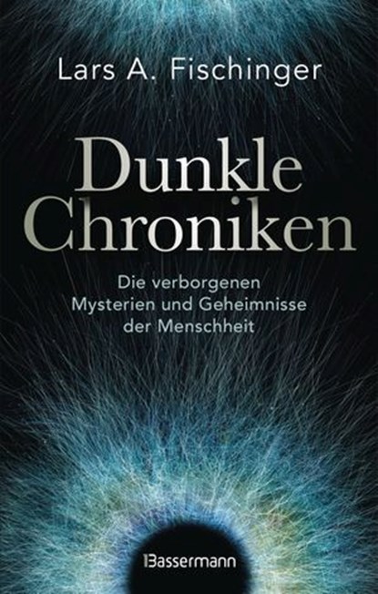 Dunkle Chroniken, Lars A. Fischinger - Ebook - 9783641332464
