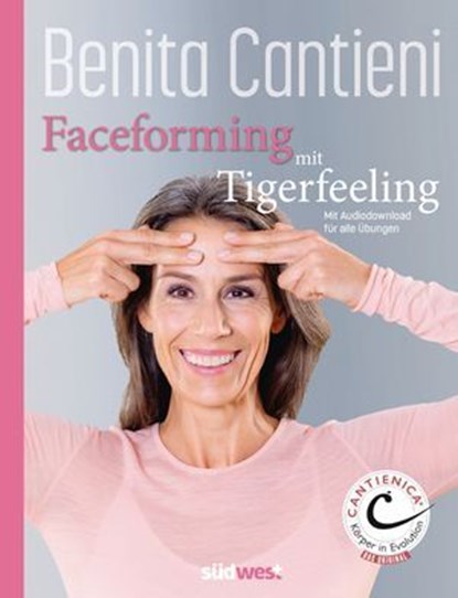 Faceforming mit Tigerfeeling für sie und ihn, Benita Cantieni - Ebook - 9783641332587