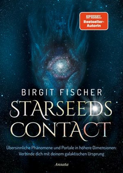 Starseeds-Contact, Birgit Fischer - Ebook - 9783641332983