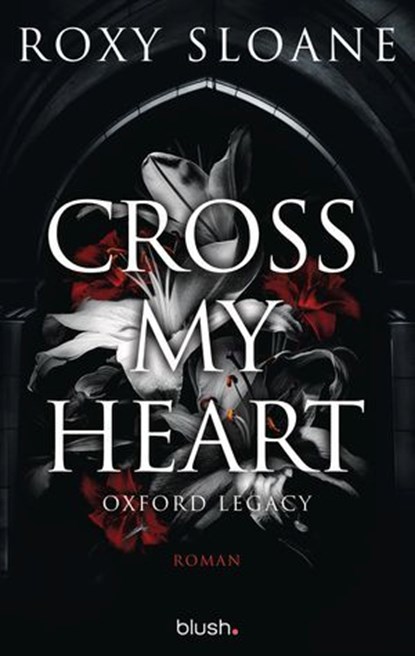 Cross My Heart - Oxford Legacy, Roxy Sloane - Ebook - 9783641333263