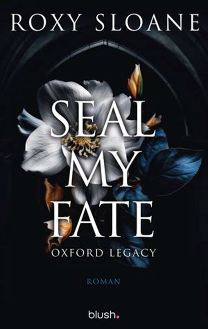Seal My Fate - Oxford Legacy, Roxy Sloane - Ebook - 9783641333287