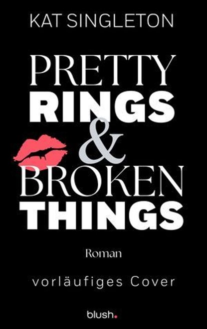 Pretty Rings and Broken Things, Kat Singleton - Ebook - 9783641333881