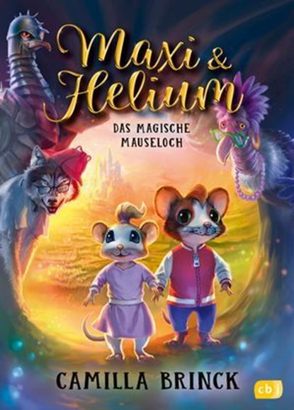 Maxi & Helium – Das magische Loch in der Wand, Camilla Brinck - Ebook - 9783641334017