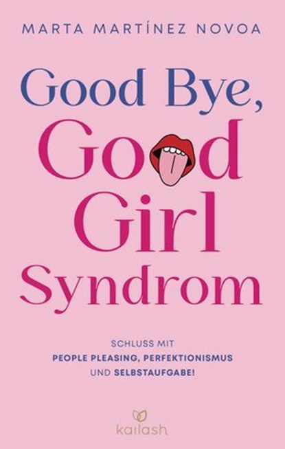Good Bye, Good Girl Syndrom, Marta Martínez Novoa - Ebook - 9783641335311