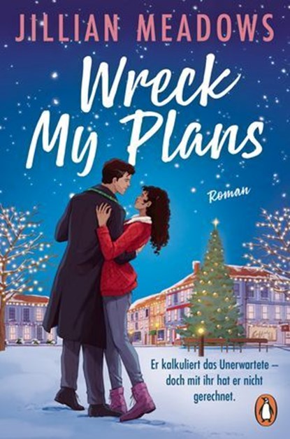 Wreck My Plans. Er kalkuliert das Unerwartete – doch mit ihr hat er nicht gerechnet, Jillian Meadows - Ebook - 9783641335830