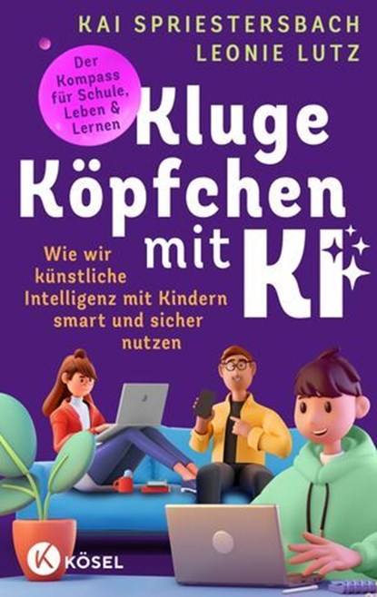 Kluge Köpfchen mit KI, Kai Spriestersbach ; Leonie Lutz - Ebook - 9783641336165