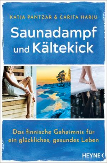 Saunadampf und Kältekick, Katja Pantzar ; Carita Harju - Ebook - 9783641337582