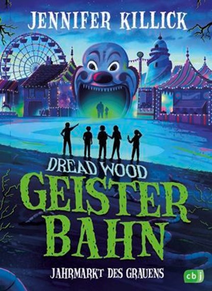 Dread Wood. Geisterbahn – Jahrmarkt des Grauens, Jennifer Killick - Ebook - 9783641339340