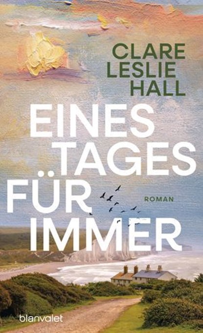 Eines Tages für immer, Clare Leslie Hall - Ebook - 9783641339371