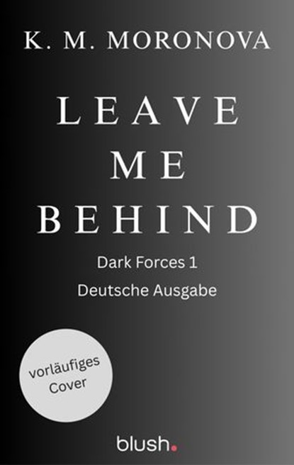 Leave Me Behind, K M Moronova - Ebook - 9783641339388