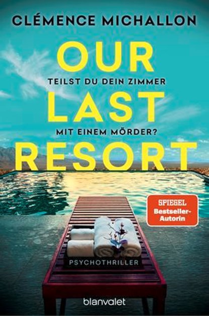 Our Last Resort - Teilst du dein Zimmer mit einem Mörder?, Clémence Michallon - Ebook - 9783641340681