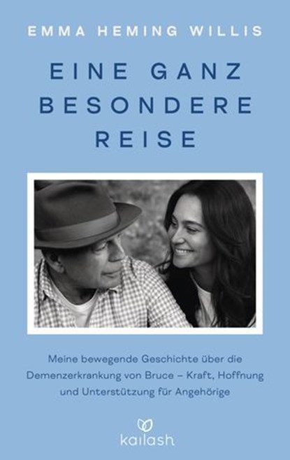 Eine ganz besondere Reise, Emma Heming Willis - Ebook - 9783641340919