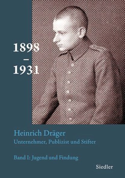 Heinrich Dräger: Unternehmer, Publizist und Stifter, Michael Kamp - Ebook - 9783641343019