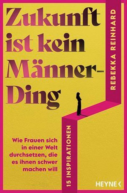 Zukunft ist kein Männerding, Rebekka Reinhard - Ebook - 9783641344412