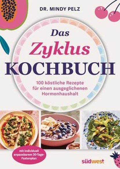 Das Zykluskochbuch, Mindy Pelz - Ebook - 9783641344986