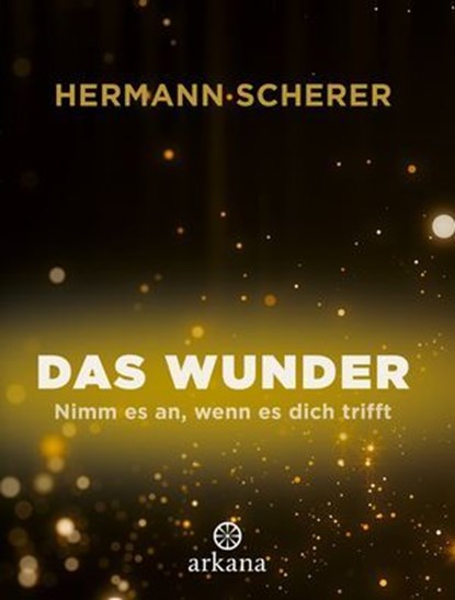 Das Wunder, Hermann Scherer - Ebook - 9783641370350