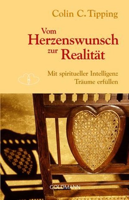 Vom Herzenswunsch zur Realität, Colin C. Tipping - Ebook - 9783641370541