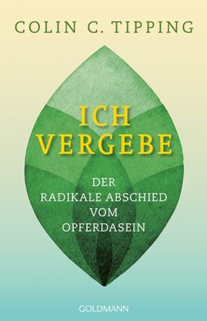 Ich vergebe, Colin C. Tipping - Ebook - 9783641370602