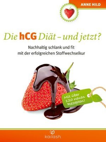 Die hCG Diät - und jetzt?, Anne Hild - Ebook - 9783641370671