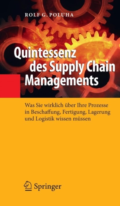 Quintessenz Des Supply Chain Managements, Rolf G Poluha - Gebonden - 9783642015830