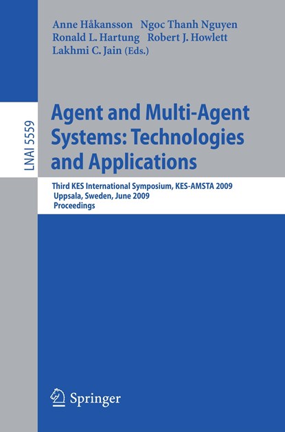 Agent and Multi-Agent Systems: Technologies and Applications, Ronald Hartung ;  Anne Hakansson - Paperback - 9783642016646