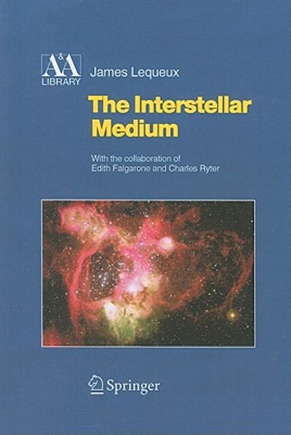 The Interstellar Medium, James Lequeux - Paperback - 9783642059667