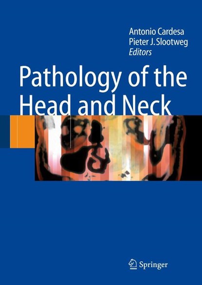 Pathology of the Head and Neck, Antonio Cardesa ; Pieter Slootweg - Paperback - 9783642067914