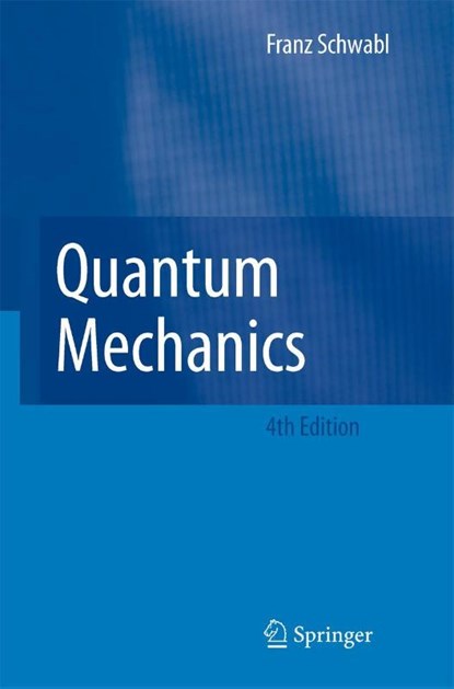 Quantum Mechanics, Franz Schwabl - Paperback - 9783642091070