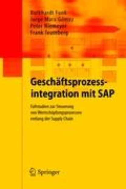 Geschaftsprozessintegration Mit SAP, Burkhardt Funk ; Jorge Marx Gomez ; Peter Niemeyer - Gebonden - 9783642127205