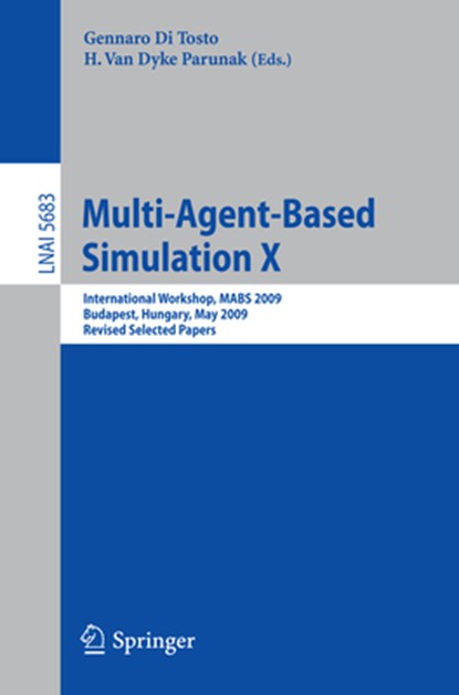 Multi-Agent-Based Simulation X, Gennaro Di Tosto ; H. Van Dyke Parunak - Paperback - 9783642135521