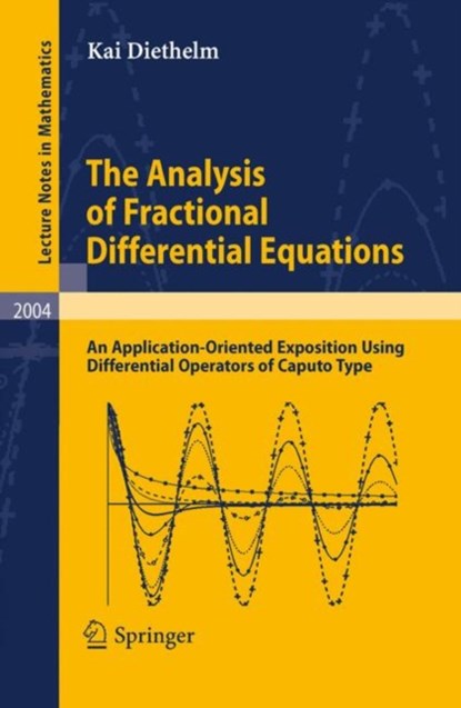 The Analysis of Fractional Differential Equations, Kai Diethelm - Paperback - 9783642145735