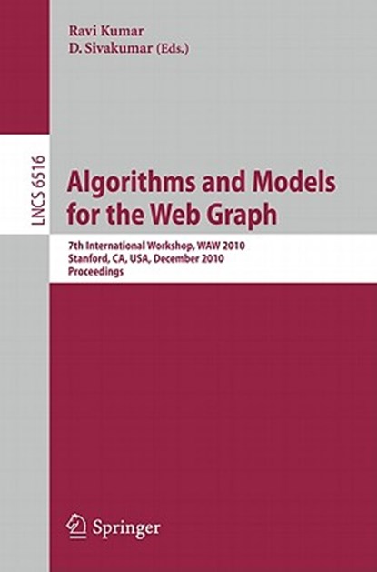 Algorithms and Models for the Web-Graph, Ravi Kumar ; D. Sivakumar - Paperback - 9783642180088