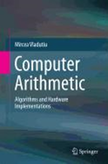 Computer Arithmetic, VLADUTIU,  Mircea - Gebonden - 9783642183140