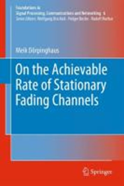 On the Achievable Rate of Stationary Fading Channels, Meik Doerpinghaus - Gebonden - 9783642197796