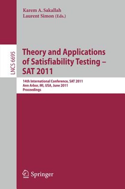 Theory and Application of Satisfiability Testing, Karem A. Sakallah ; Laurent Simon - Paperback - 9783642215803