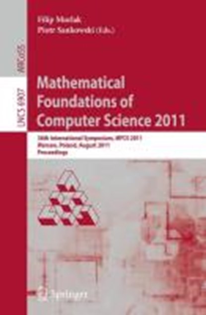 Mathematical Foundations of Computer Science 2011, Filip Murlak ; Piotr Sankowski - Paperback - 9783642229923