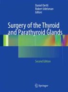 Surgery of the Thyroid and Parathyroid Glands | Daniel Oertli ; Robert Udelsman | 