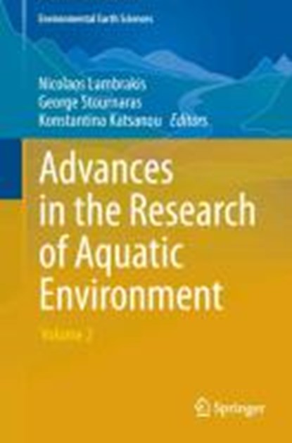 Advances in the Research of Aquatic Environment, Nicolaos Lambrakis ; George Stournaras ; Konstantina Katsanou - Gebonden - 9783642240751