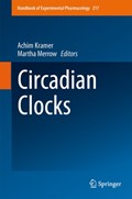 Circadian Clocks | Achim Kramer ; Martha Merrow | 