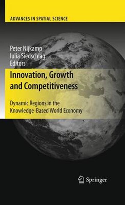 Innovation, Growth and Competitiveness, Professor Peter Nijkamp ; Iulia Siedschlag - Paperback - 9783642266331